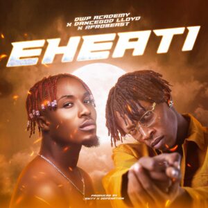 Dancegod-Lloyd-x-Afrobeast-Eheati_www-aacehypez-net_-mp3-image-300x300 Dancegod Lloyd – Eheati Ft Afrobeast