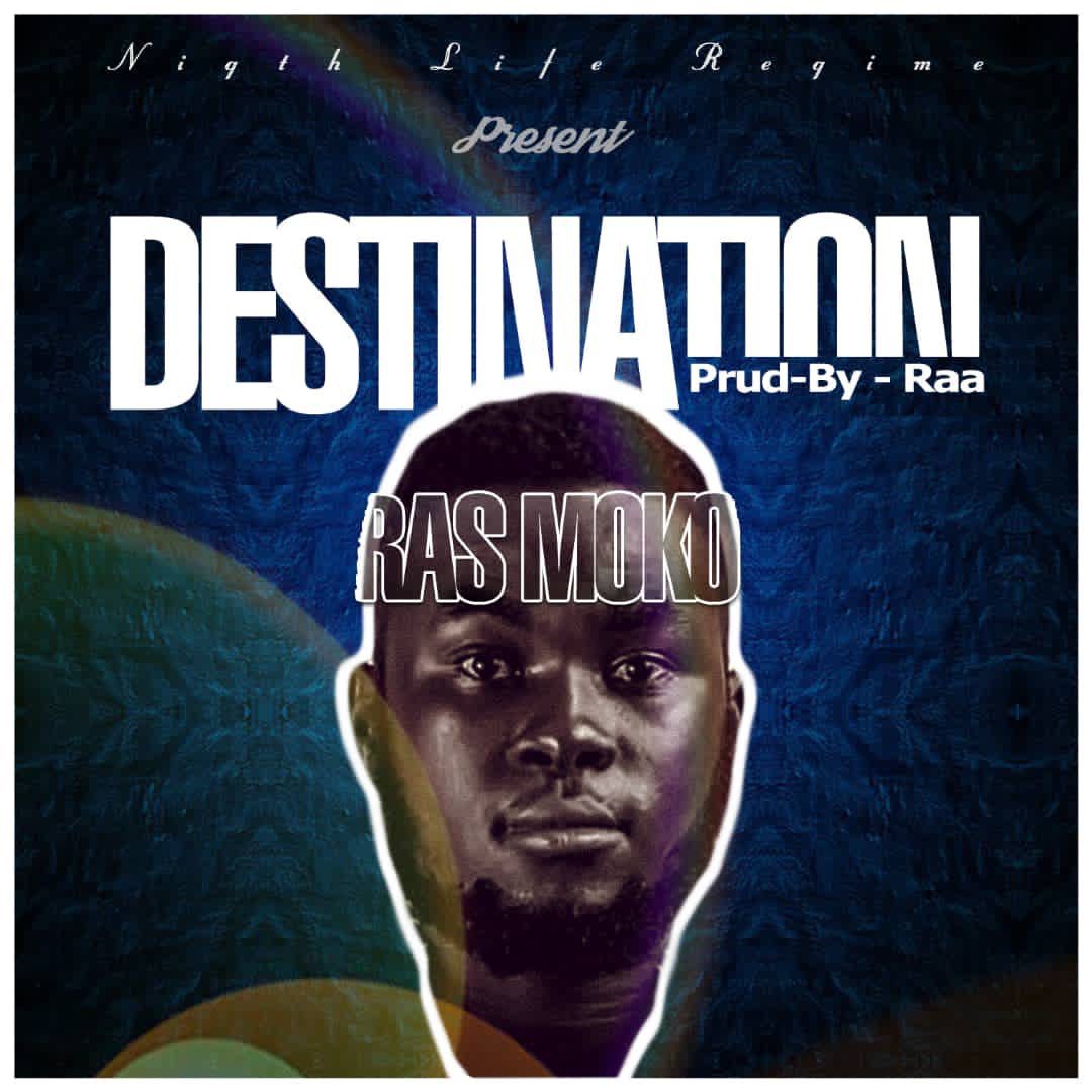 Ras Moko – Destination (Prod. By Raa) Ras Moko – Destination (Prod. By Raa)