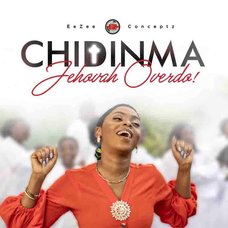 Chidinma – Jehovah Overdo (Prod By EeZee Tee) Chidinma – Jehovah Overdo (Prod By EeZee Tee)