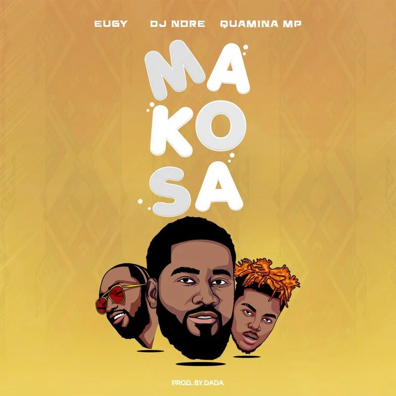 DJ Nore – Makosa Ft Eugy & Quamina Mp