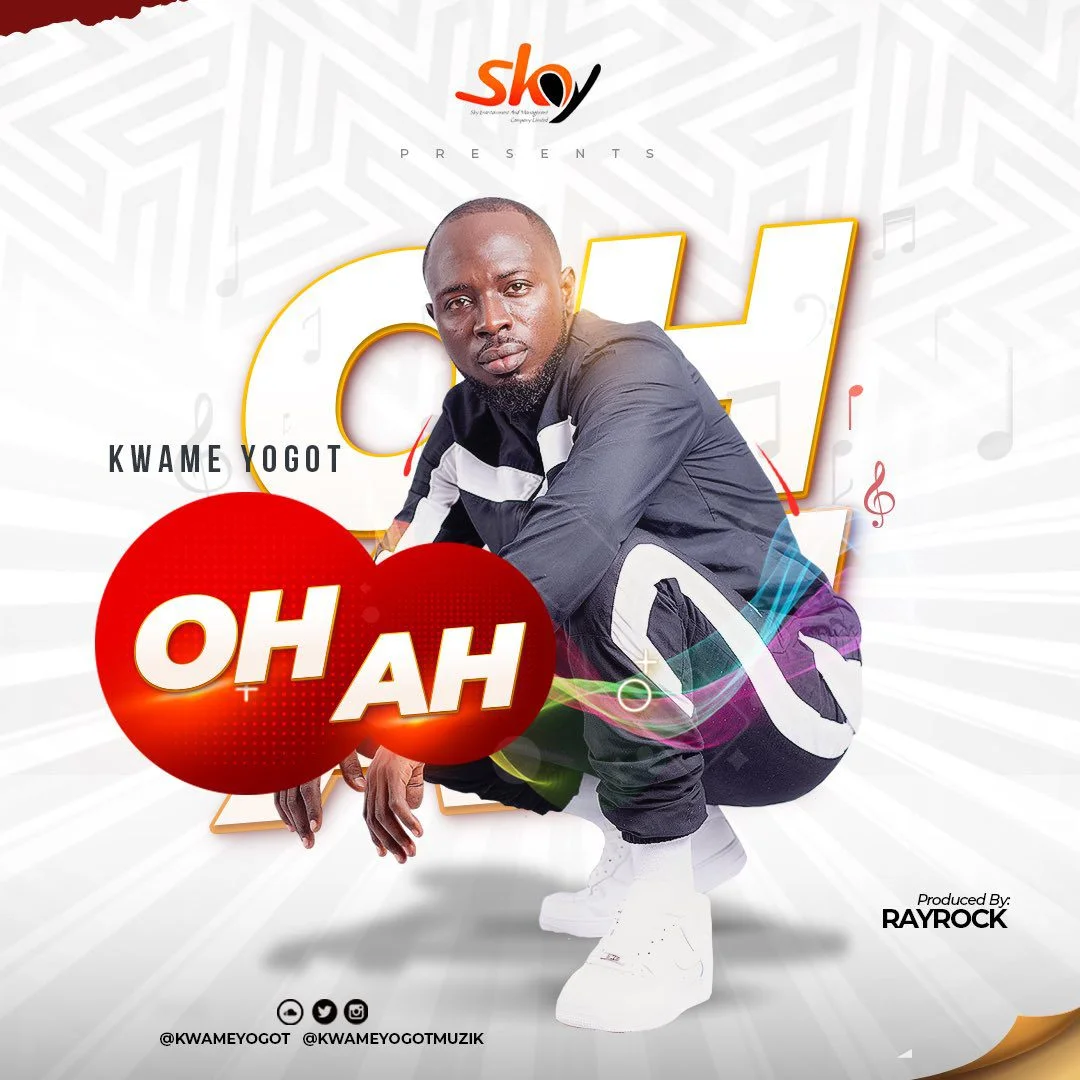 Kwame Yogot – Oh Ah