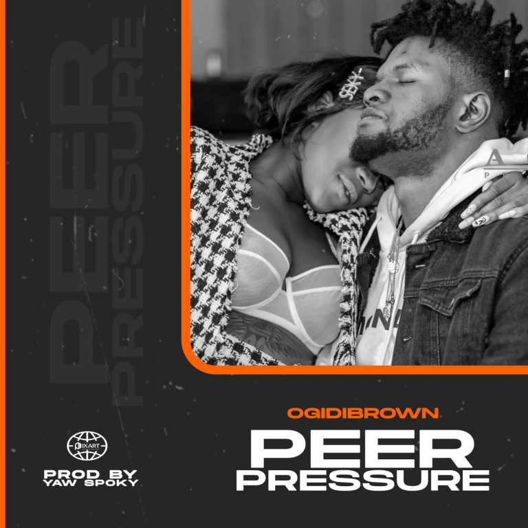 Ogidi Brown – Peer Pressure (Prod. By Yaw Spoky)