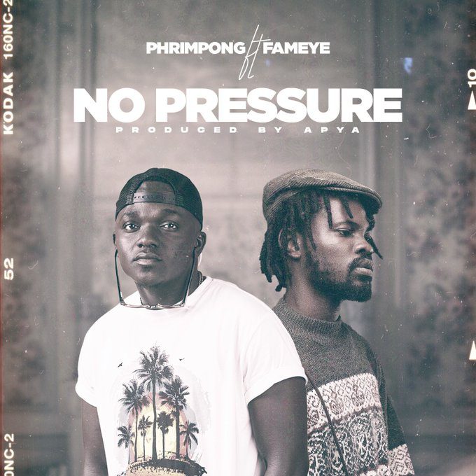 Phrimpong – No Pressure Ft Fameye