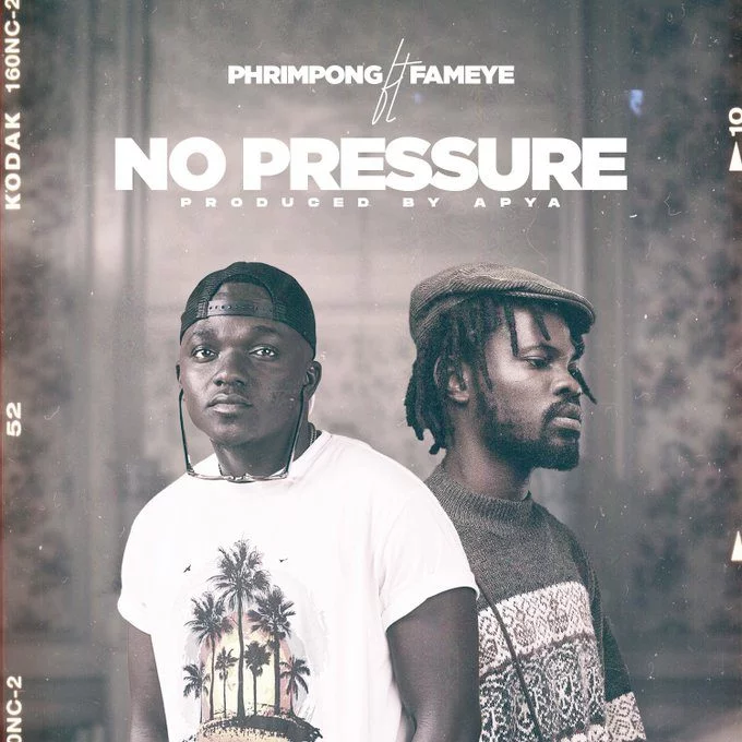 Phrimpong – No Pressure Ft Fameye Phrimpong – No Pressure Ft Fameye