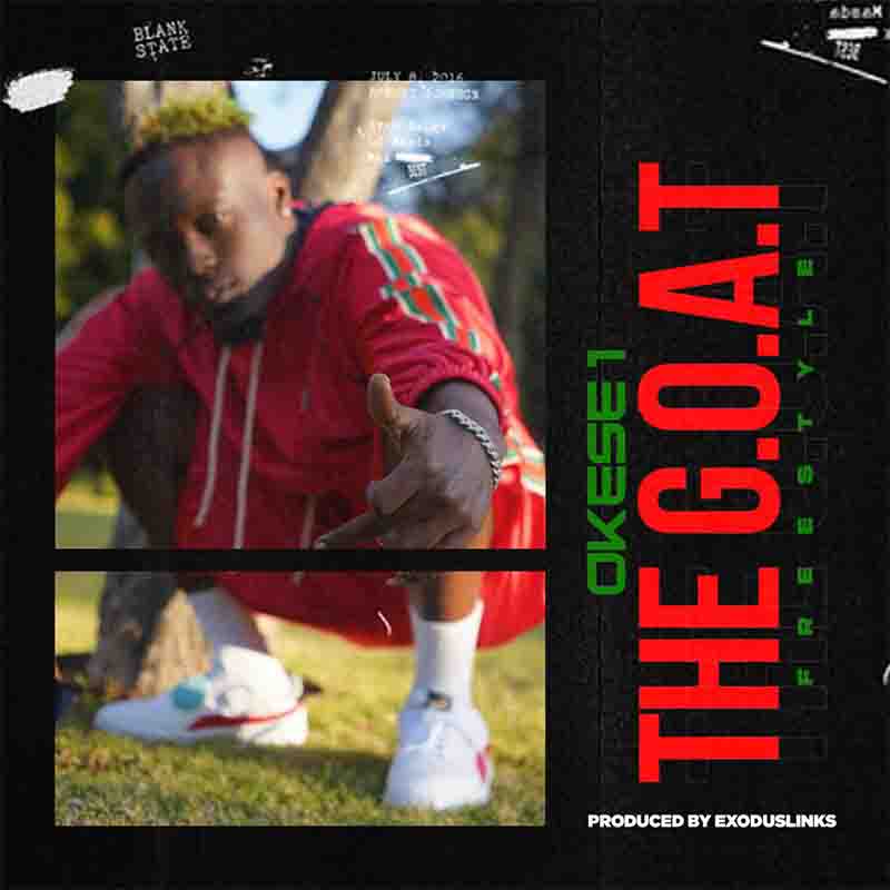 okese1-the-goat Okese1 - The Goat Freestyle (Prod by ExodusLinks)