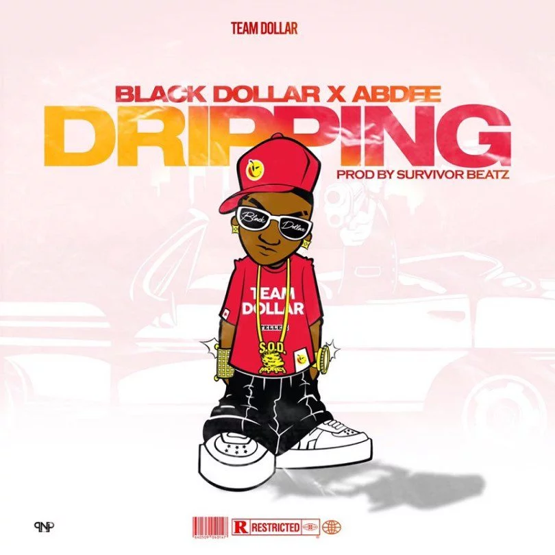 Black Dollar – Dripping Ft AbDee (Prod by Survivor Beatz) Black Dollar – Dripping Ft AbDee (Prod by Survivor Beatz)