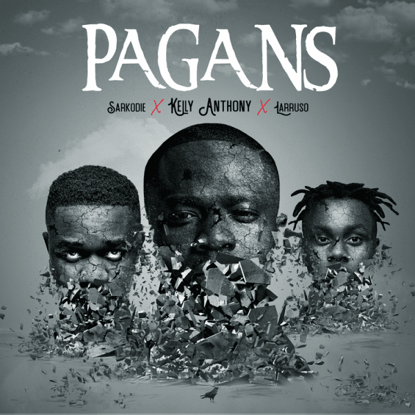 Kelly Anthony – Pagans Ft Sarkodie x Larruso Kelly Anthony – Pagans Ft Sarkodie x Larruso