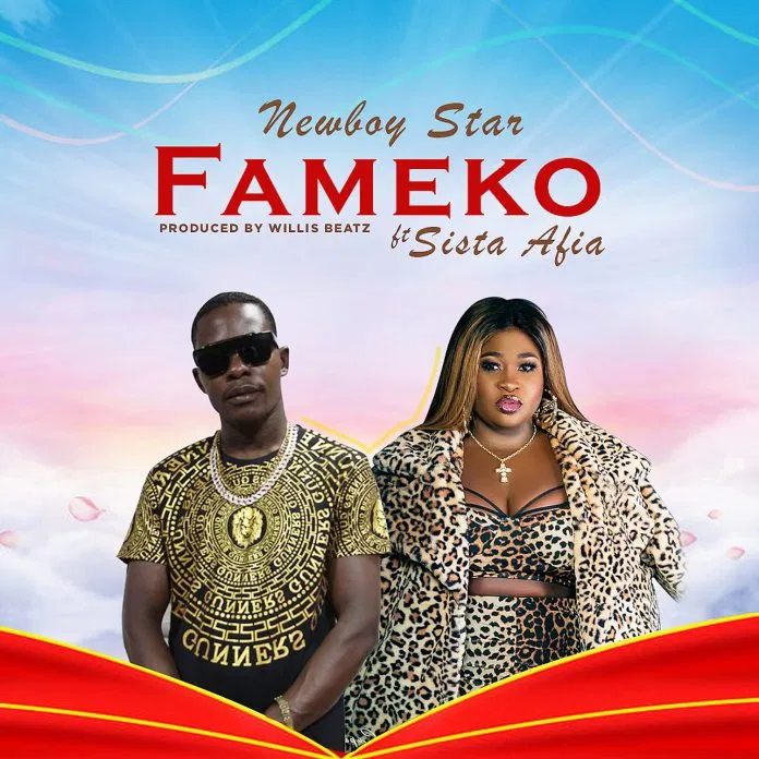 NewBoy Star – Fameko Ft Sista Afia