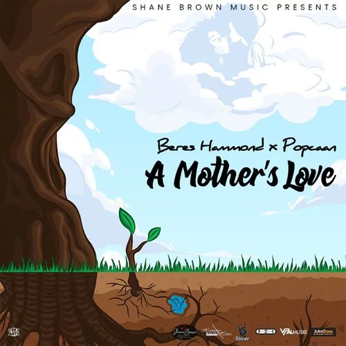 Popcaan – A Mother’s Love Ft Beres Hammond