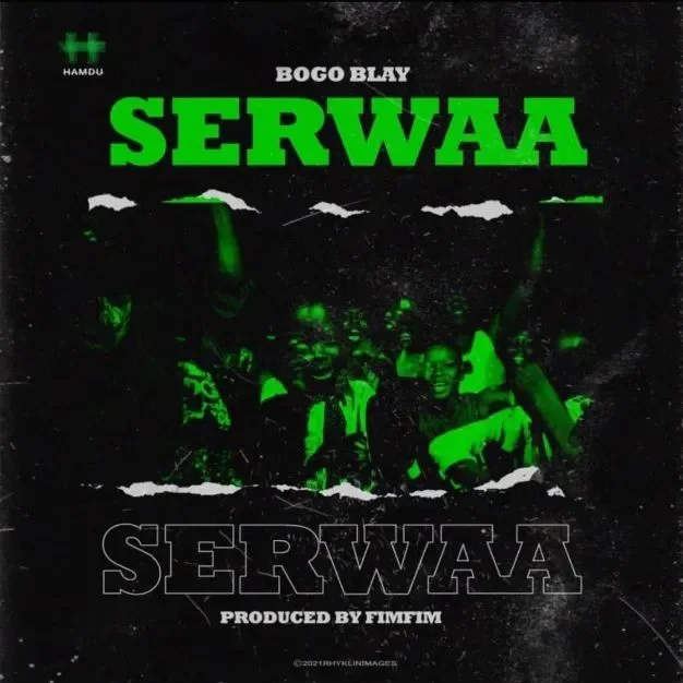 Bogo Blay – Serwaa (Prod. by Fimfim)