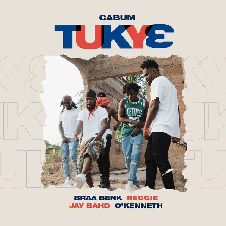 Cabum – Tukye Ft Reggie, Jay Bahd, O’Kenneth & Braa Benk Cabum – Tukye Ft Reggie, Jay Bahd, O’Kenneth & Braa Benk
