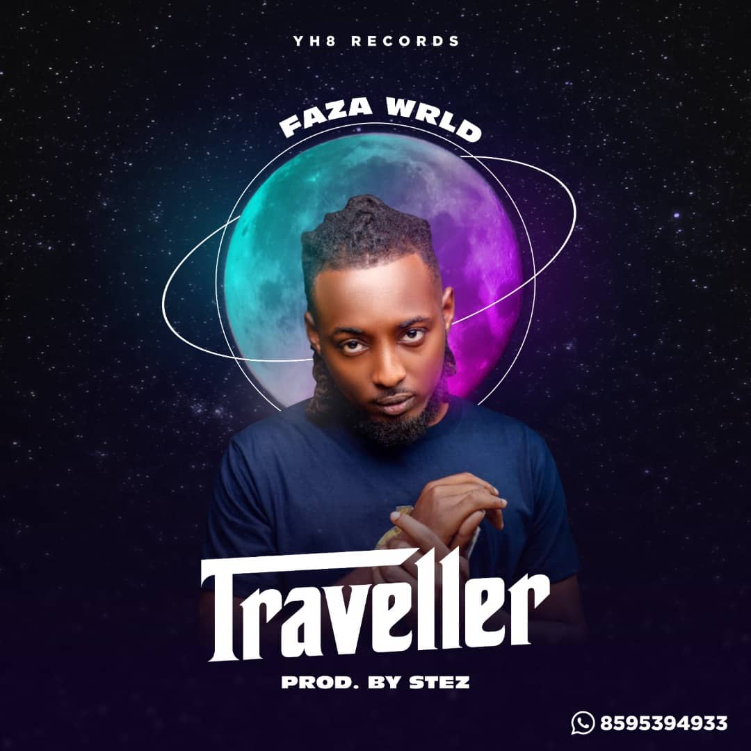 Faza-Wrld-Traveller-Prod.-By-Stez Faza Wrld - Traveller (Prod. By Stez)