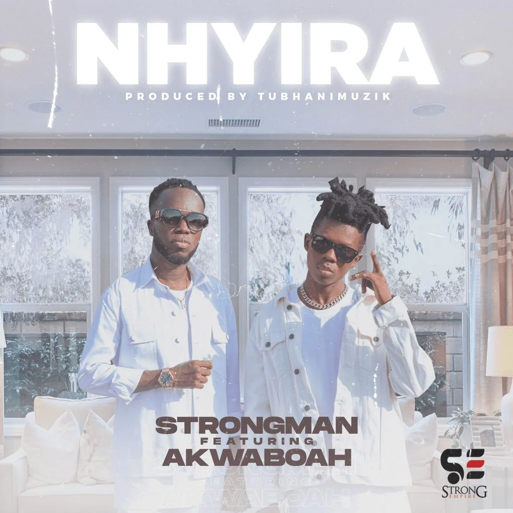 Strongman – Nhyira Ft Akwaboah (Prod By TubhaniMuzik) Strongman – Nhyira Ft Akwaboah (Prod By TubhaniMuzik)
