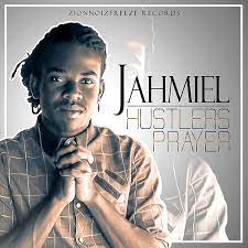 Jahmiel – Hustlers Prayer