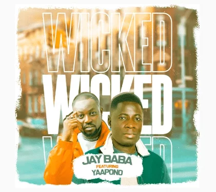 Jay Baba – Wicked Remix Ft Yaa Pono Jay Baba – Wicked Remix Ft Yaa Pono