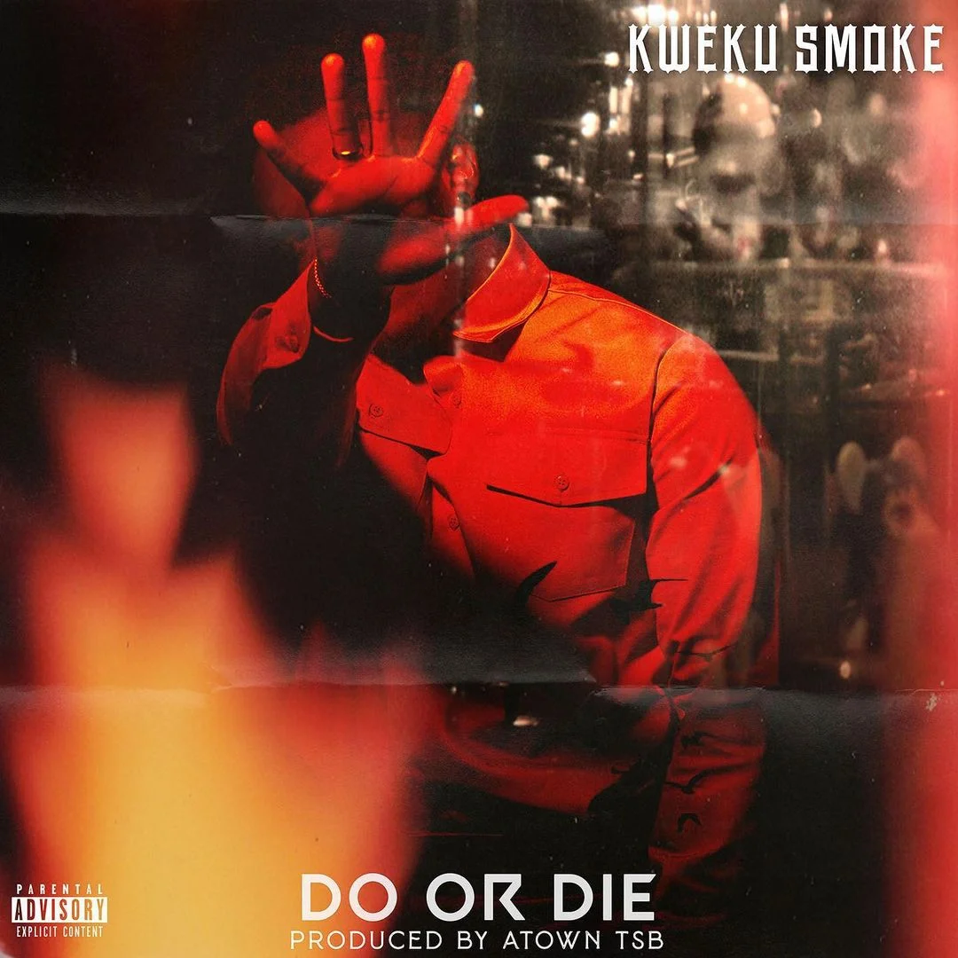 Kweku Smoke – Do or Die (Prod. By Atown TSB) Kweku Smoke – Do or Die (Prod. By Atown TSB)