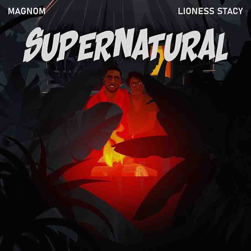 Magnom & Lioness Stacy – Supernatural (Prod by Bagie)