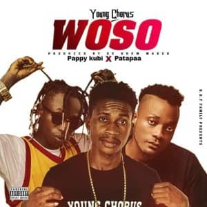 Young-Chorus-Ft-Pappy-Kubi-x-Patapaa-Woso-Prod-By-De-Drum-Makerwww-aacehypez-net_-mp3-image Young Chorus – Woso Ft Patapaa X Pappy Kubi