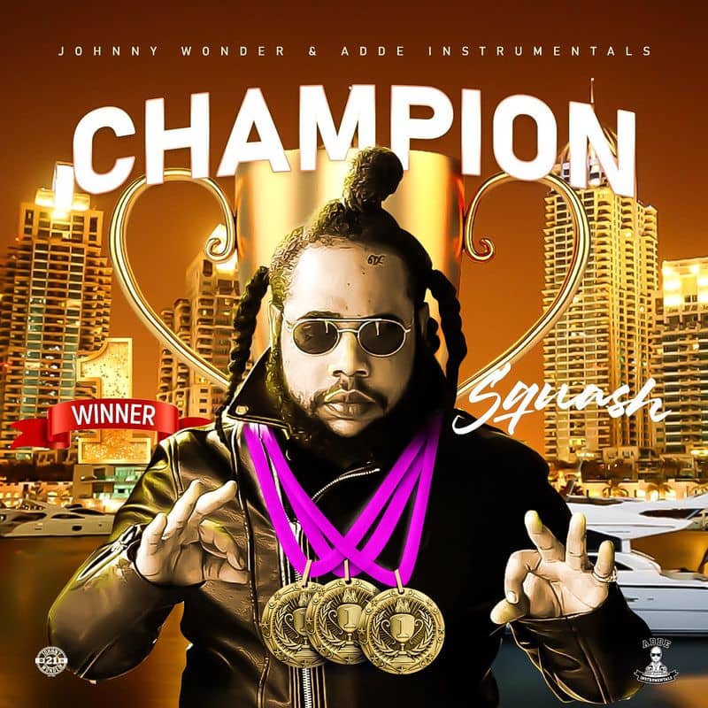Squash – Champion (Dancehall MP3)