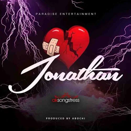 AK Songstress – Jonathan (Prod. By Abochi)
