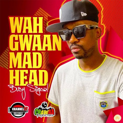 Busy-Signal-Wah-Gwaan-Mad-Head Busy Signal – Wah Gwaan Mad Head