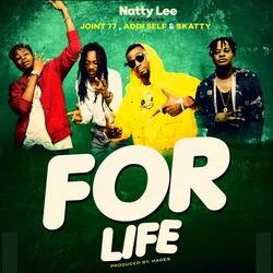 For-Life-Natty-Lee_www-aacehypez-net_-mp3-image Natty Lee – For Life Ft Joint 77 x Addi Self & Skatty
