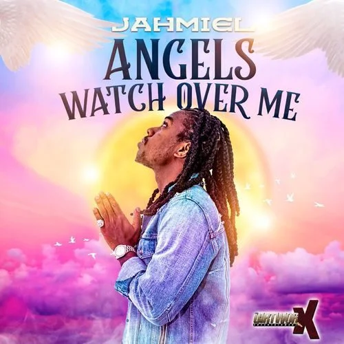 Jahmiel – Angels Watch Over Me Jahmiel – Angels Watch Over Me