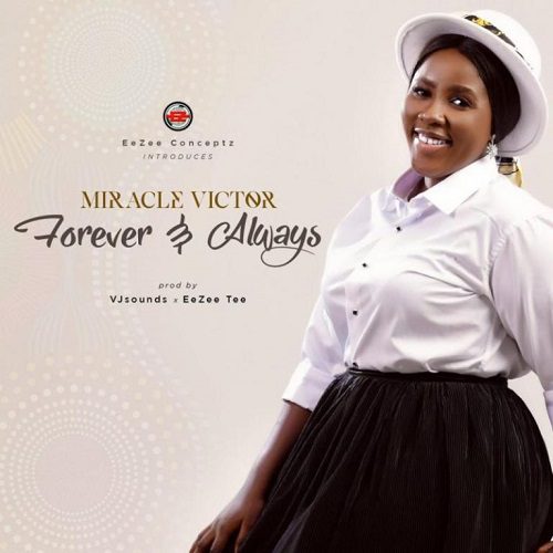 Miracle Victor – Forever And Always Miracle Victor – Forever And Always