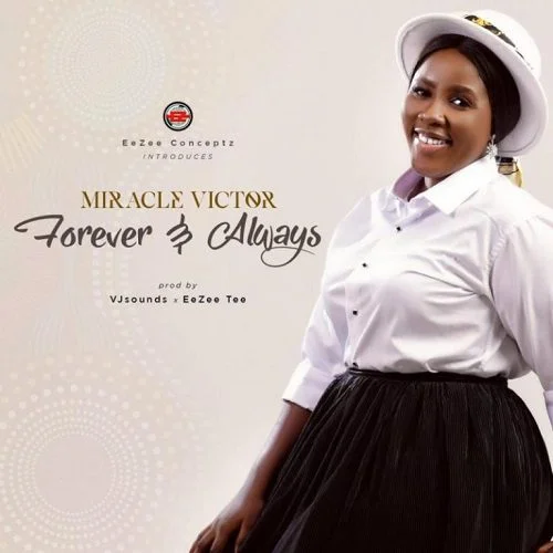 Miracle-Victor-Forever-And-Always Miracle Victor – Forever And Always