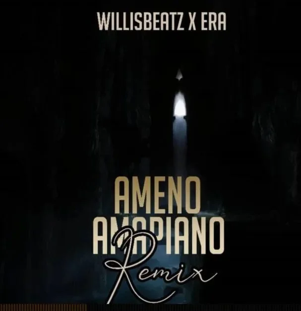 WillisBeatz x Era – Ameno (Dorime) (Amapiano Version)