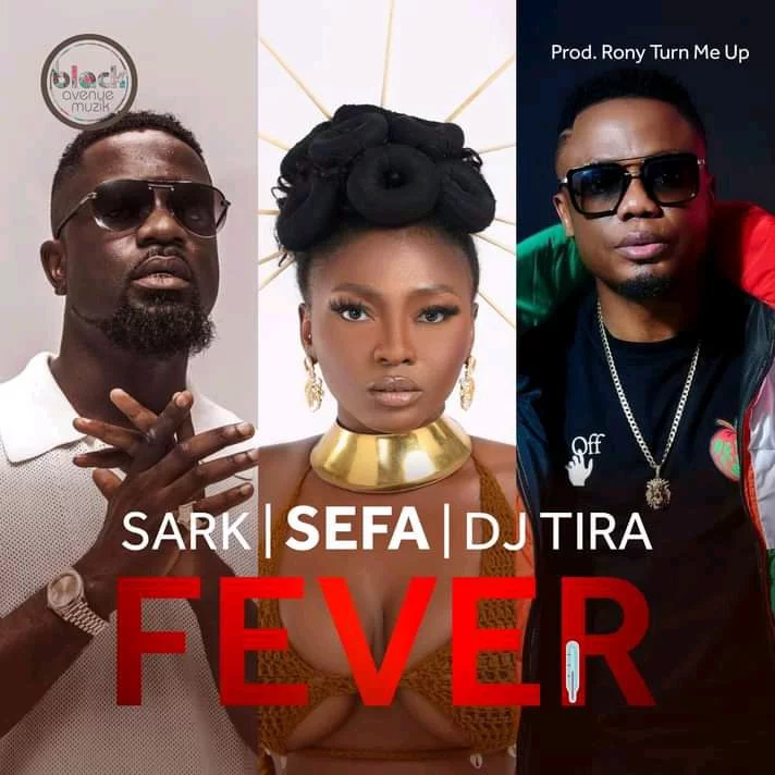 Sefa – Fever Ft Sarkodie & DJ Tira