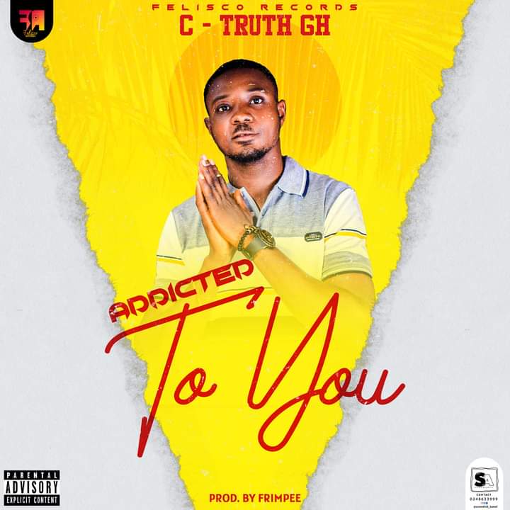 C Truth – Addicted To You (Prod by Frimpee)