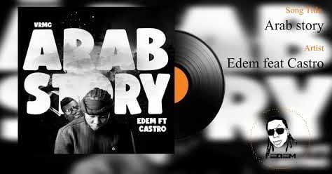 Edem – Arab Story Ft Castro