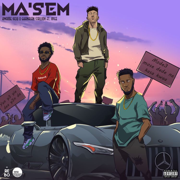 Kwame Yesu – Ma’sem Ft Ghanaian Stallion x Ypee