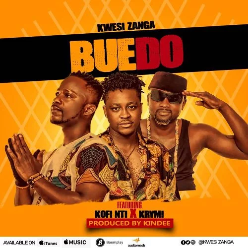 Kwesi Zanga – Buedo Ft Kofi Nti X Krymi