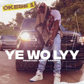 Okese1 – Y3 Wo Lyy Ft  Jay Van Gork