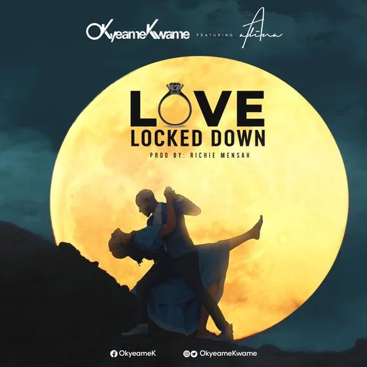 Okyeame Kwame – Love Locked Down Ft Adina Okyeame Kwame – Love Locked Down Ft Adina