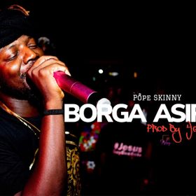 Pope Skinny – Borga Asiri (Prod. by YQue)
