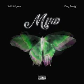 Skillz 8Figure – Mind Ft King Perryy Skillz 8Figure – Mind Ft King Perryy