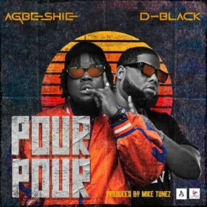 Agbeshie-–-Pour-Pour-Ft-D-Black-300x300 Agbeshie – Pour Pour Ft D-Black