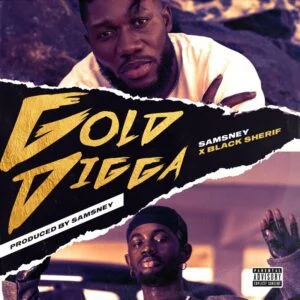 Black-Sherif-Samsney-Gold-Digga-www-aacehypez-net_-mp3-image-300x300 Samsney – Gold Digga Ft Black Sherif
