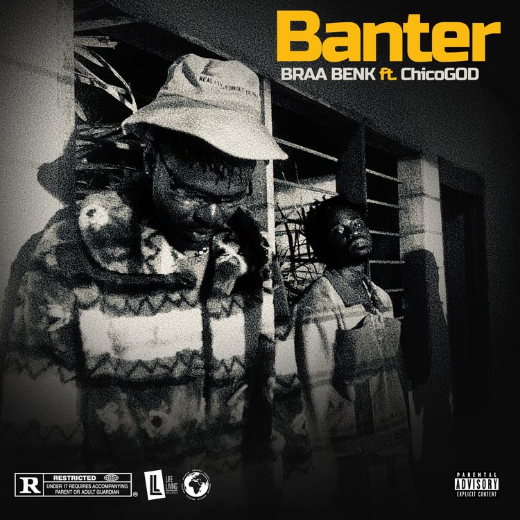 Braa Benk – Banter Ft Chicogod Braa Benk – Banter Ft Chicogod