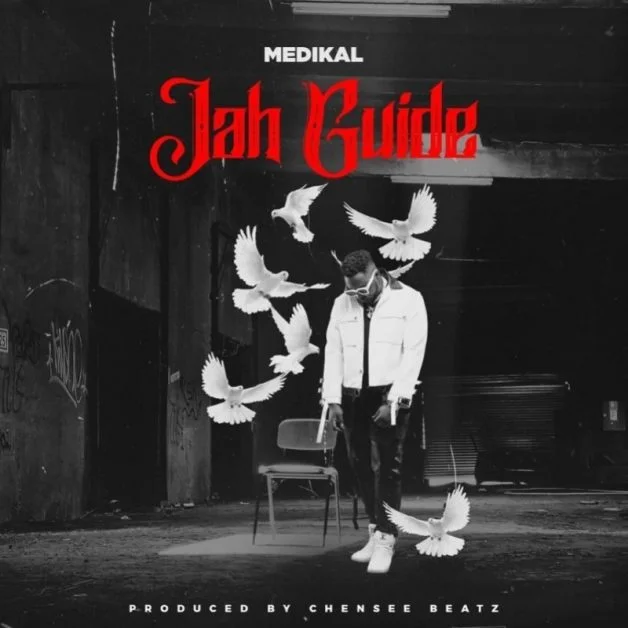 Medikal – Jah Guide (Prod By Chensee Beatz) Medikal – Jah Guide (Prod By Chensee Beatz)