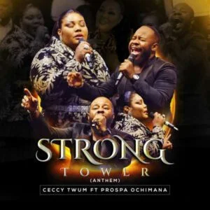 QYf9M64zAxxn7intEgPQ_11_006f036d61a7ab126c58a8dac6a49e68_image-300x300 Ceccy Twum – Strong Tower (Anthem) Ft Prospa Ochimana