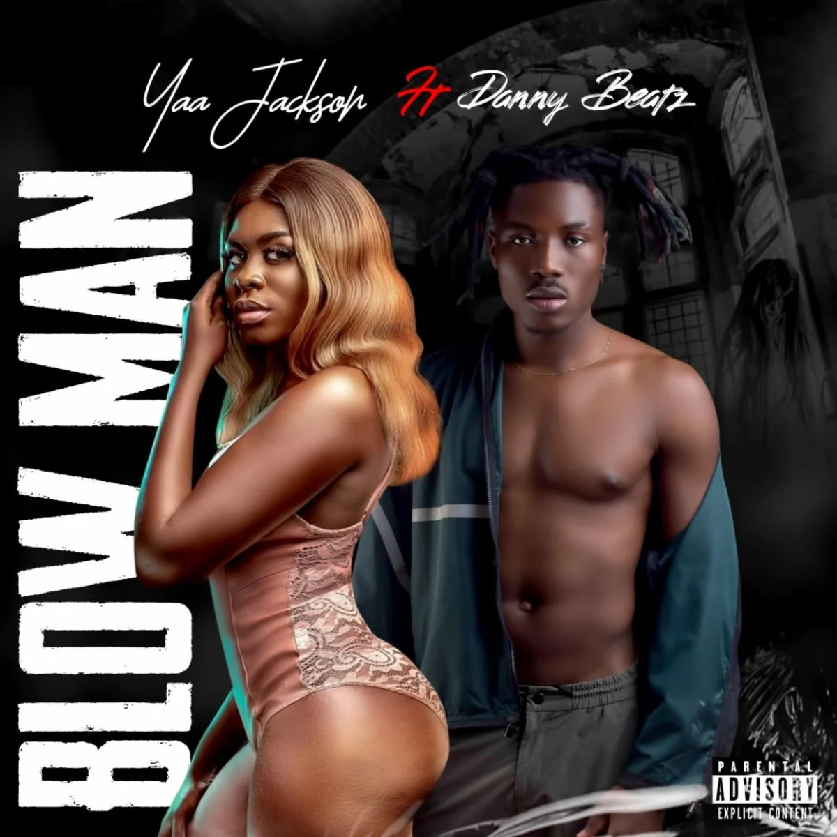 Yaa Jackson – Blow Man Ft Danny Beatz Yaa Jackson – Blow Man Ft Danny Beatz