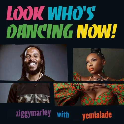 Ziggy Marley – Look Who’s Dancing Now Ft Yemi Alade Ziggy Marley – Look Who’s Dancing Now Ft Yemi Alade