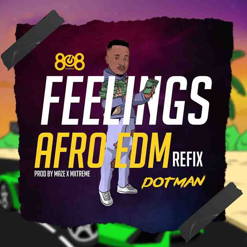 Dotman – Feelings (Afro Edm Refix) (Prod. By Maze X Mxtreme)