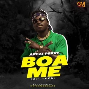 Afezi-Perry-–-Boa-Me-Chicken_www-aacehypez-net_-mp3-image-300x300 Afezi Perry – Boa Me