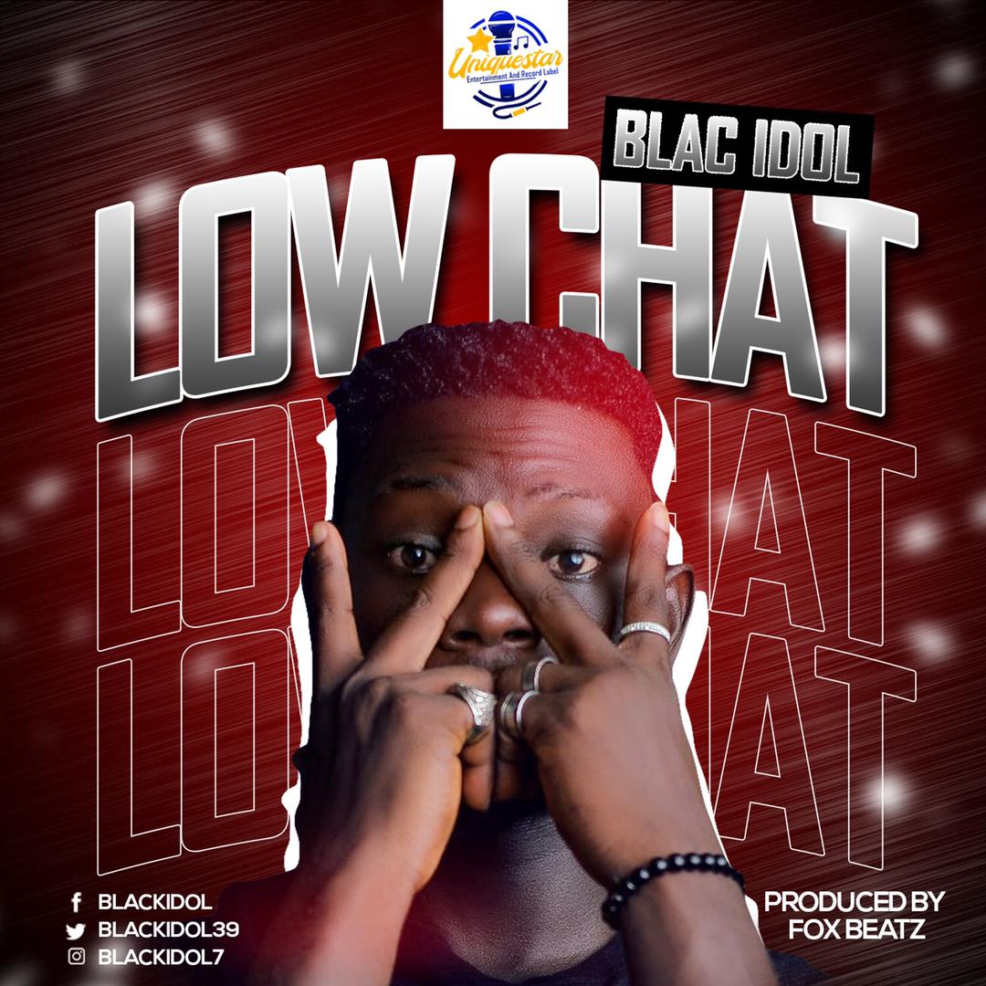 Black Idol – Low Chat (Prod. by Foxbeatz)