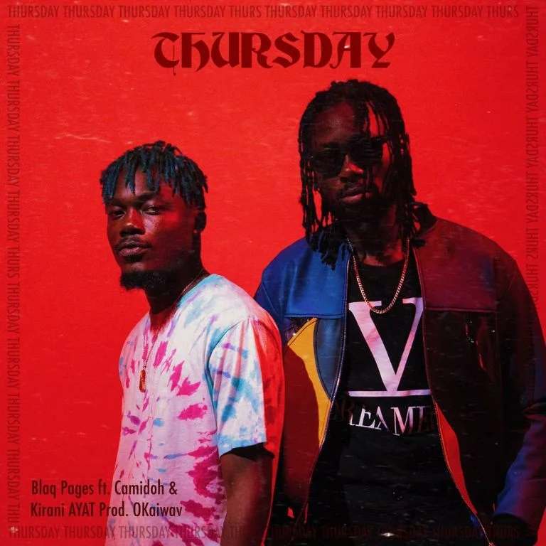 Blaq Pages – Thursday Ft Kirani Ayat & Camidoh